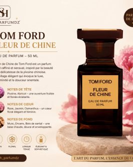 TOM FORD FLEUR DE CHINE